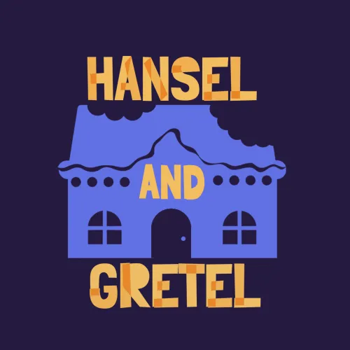 Hansel and Gretel