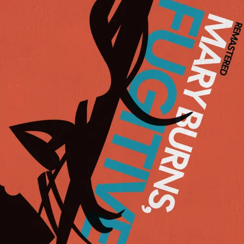 Mary Burns, Fugitive