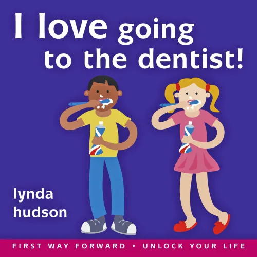 I Love Going to the Dentist