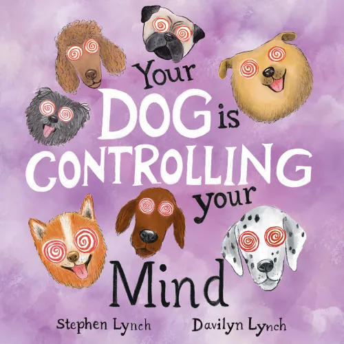 Your Dog is Controlling Your Mind