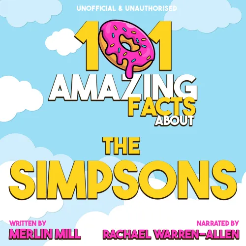 The Simpsons Facts: Unofficial and Unauthorised