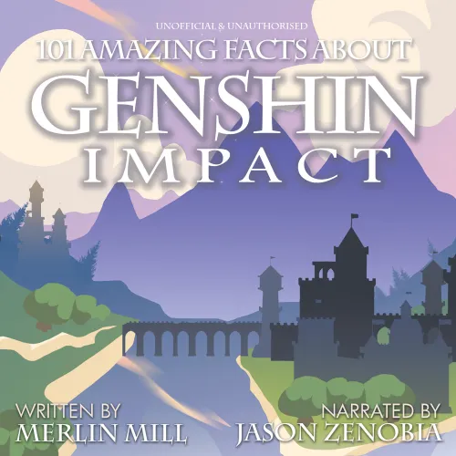 Genshin Impact Facts: Unofficial and Unauthorised