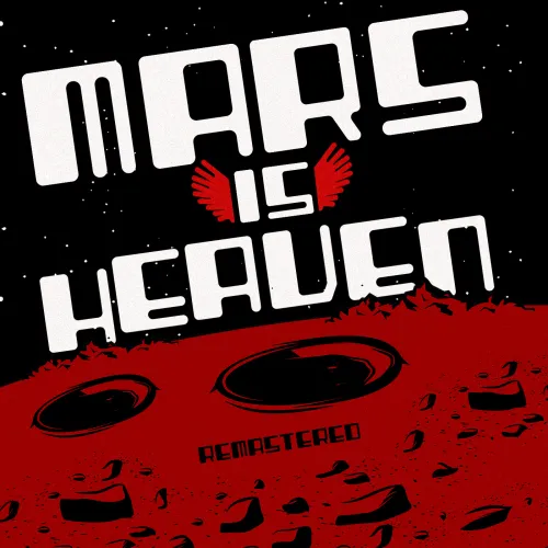 Mars is Heaven