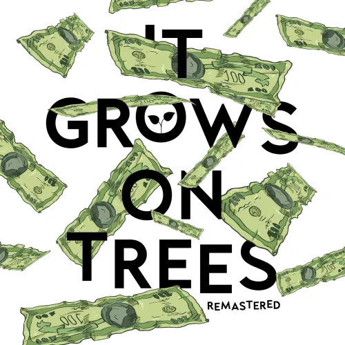 It Grows on Trees
