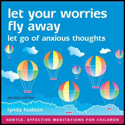 Let Your Worries Fly Away, Revised Edition