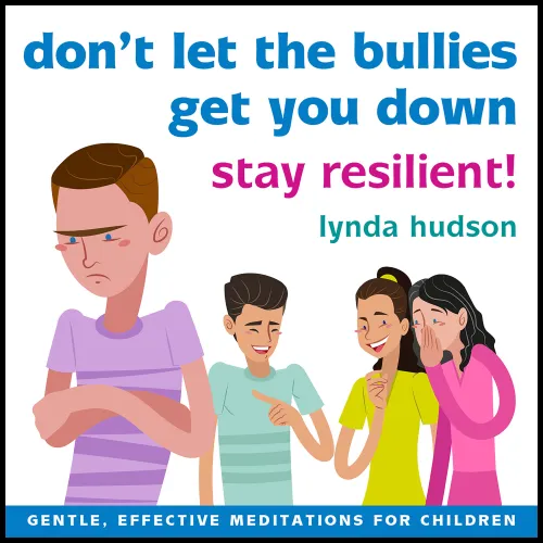 Don't Let the Bullies Get You Down