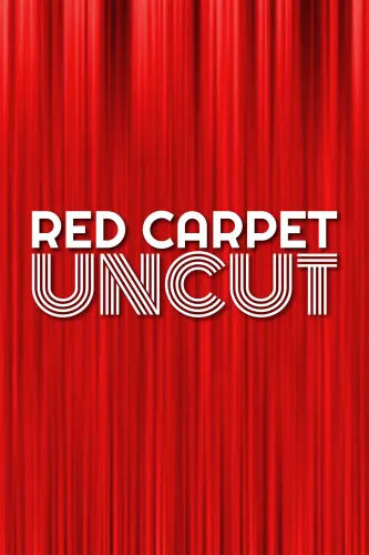 Red Carpet Uncut