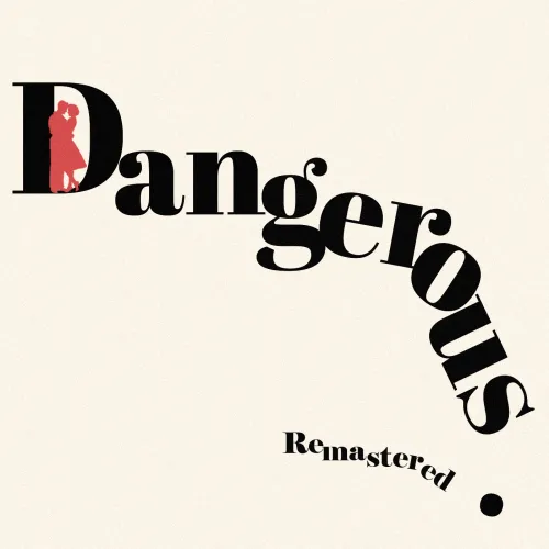 Dangerous